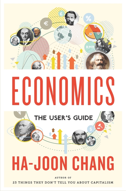 User s guide. Ha Joon Chang Economics. Economics: the user's Guide. The economic знаменитая обложка. Афиша the Economics.